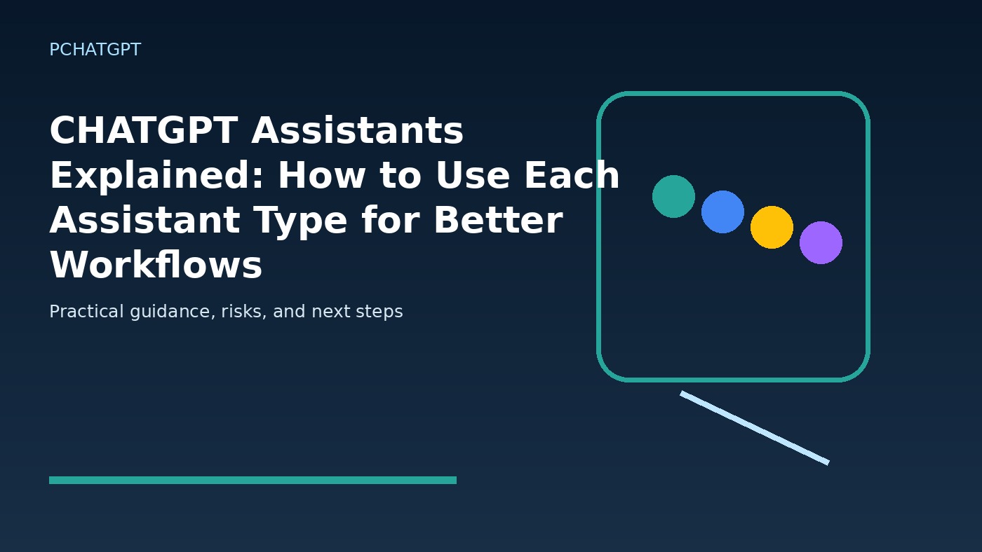 CHATGPT Assistants Explained: How to Use Each Assistant Type for Better Workflows featured editorial image