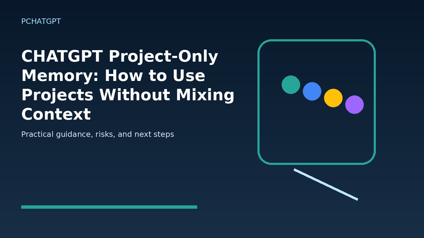 CHATGPT Project-Only Memory: How to Use Projects Without Mixing Context featured editorial image